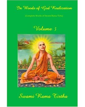 In Woods of God Realization Swami Rama Tirtha Volume 3 1913 Edn