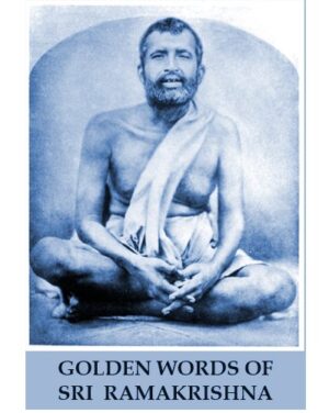 Ramakrishna GoldenWordsOfSriRamakrishna 5 2