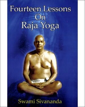Sivananda Fourteen Lessons on Raja Yoga 6 2