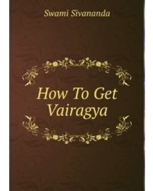Sivananda HowToGetVairagya 6 2