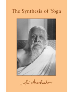 Sri Aurobindo The Synthesis of Yoga Vol23 24 6 2